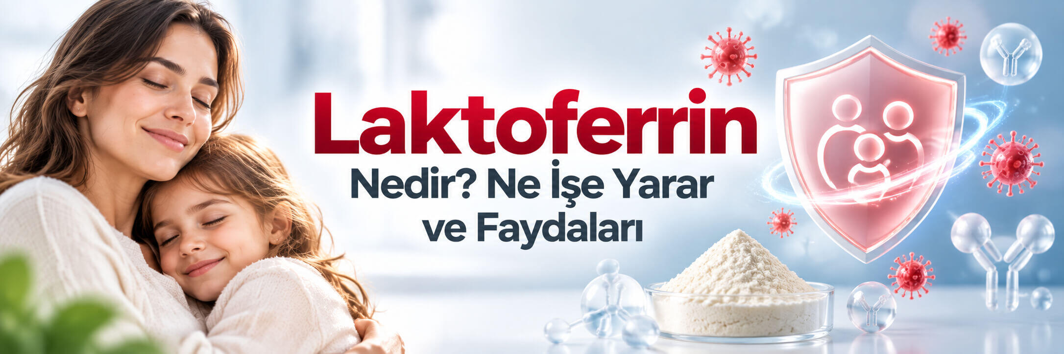 Laktoferrin Nedir? Ne İşe Yarar ve Faydaları