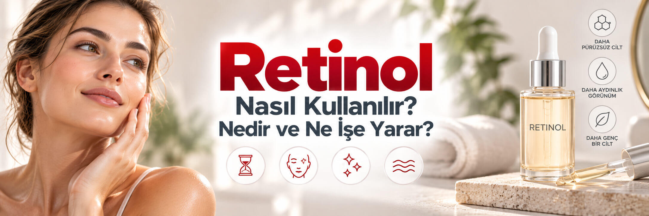 Retinol Nasıl Kullanılır? Nedir ve Ne İşe Yarar?